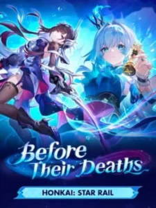 Honkai : Star Rail – Avant leur mort