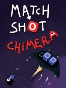 Chimère Match Shot